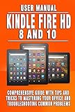 KINDLE FIRE HD 8 AND 10 USER MANUAL: Comprehensive