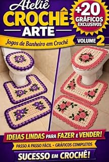 Livro Ateliê Crochê Arte – Volume 2: Jogos de Banheiro em Crochê com Gráficos Passo a Passo +20 Modelos para Fazer e Vender