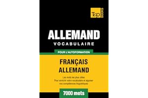 Vocabulaire Français-Allemand pour l'autoformation - 7000 mots (French Collection t. 18) (French Edition)