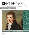 An Introduction to His Piano Works: Beethoven (Alfred Masterwork Edition)