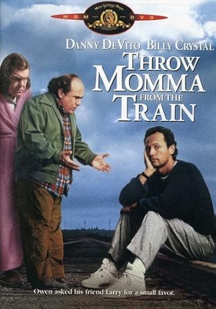 Amazon Com Throw Momma From The Train Danny Devito Billy Crystal Kim Greist Anne Ramsey Kate Mulgrew Branford Marsalis Rob Reiner Bruce Kirby Joey Depinto Annie Ross Raye Birk Oprah Winfrey Barry Sonnenfeld