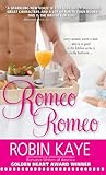 Front cover for the book Romeo, Romeo by Robin Kaye