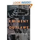 Eminent Outlaws: The Gay Writers Who Changed America