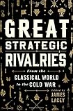 Book cover for Great Strategic Rivalries: From The Classical World to the Cold War