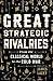 Book cover for Great Strategic Rivalries: From The Classical World to the Cold War