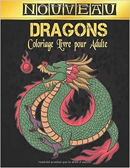 Nouveau Dragons Coloriage Livre Pour Adulte Livre De Coloriage Pour Adulte Dragons Relaxation Dragon Livre De Coloriage Pour Cadeau Adulte Pour Les A Une Face A Colorier French Edition Kob Qta Nouveau Dragons Coloriage Livre Pour Adulte Livre De Coloriage Pour Adulte Dragons Relaxation Dragon Livre De Coloriage Pour Cadeau Adulte Pour Les A Une Face A Colorier French Edition Kob Qta