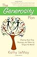 The Generosity Plan: Sharing Your Time, Treasure, and Talent to Shape the World