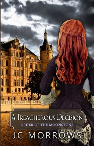 A Treacherous Decision (Order of the MoonStone #2)