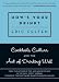 How's Your Drink?: Cocktails, Culture, and the Art of Drinking Well by Eric Felten
