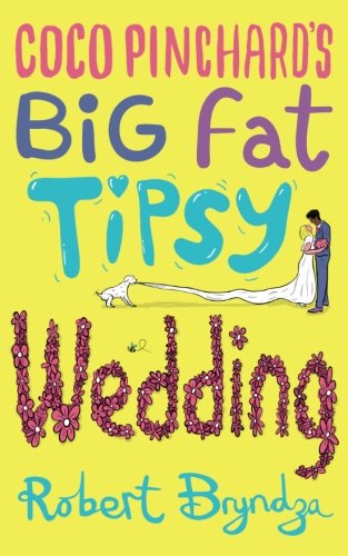 Coco Pinchard's Big Fat Tipsy Wedding (Coco Pinchard, #2)