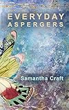 Everyday Aspergers: A Journey on the Autism Spectrum
