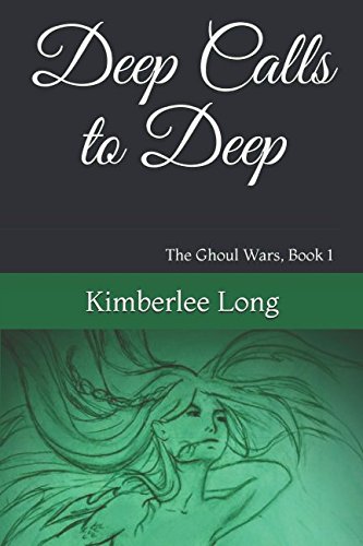 Deep Calls to Deep: The Ghoul Wars Book 1