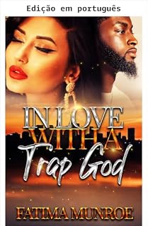 Livro Apaixonada por um deus do trap (Apaixonada por um deus do tráfico Livro 1)