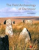 The Field Archaeology of Dartmoor (English Heritage) by