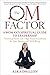 The OM Factor: A Woman's Spiritual Guide to Leadership