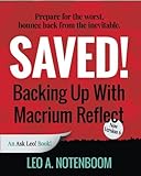 Saved! Backing Up With Macrium Reflect - 2nd Edition: Prepare for the worst - Recover from the inevitable by 