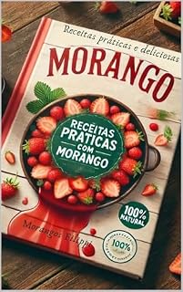 Livro Receitas Práticas e Deliciosas com Morango: Morangos Filippi