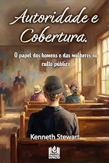 Livro Autoridade e Cobertura: O papel dos homens e das mulheres no culto público