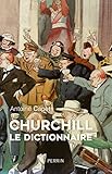 Churchill : Le dictionnaire by