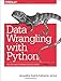 Data Wrangling with Python: Tips and Tools to Make Your Life Easier