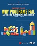 Why Programs Fail: A Guide to Systematic Debugging cover