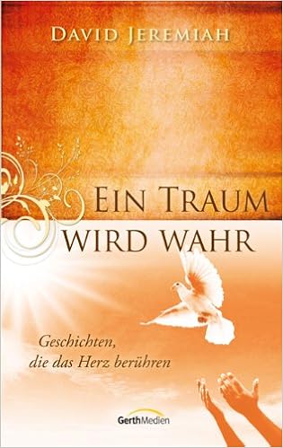 Ein Traum Wird Wahr Geschichten Die Das Herz Beruhren Amazon De Jeremiah David Bucher