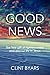 Good News: Who is Jesus and what did he do?