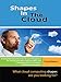 Shapes In The Cloud by