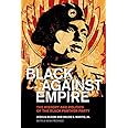Black against Empire: The History and Politics of the Black Panther Party (The George Gund Foundation Imprint in African Amer