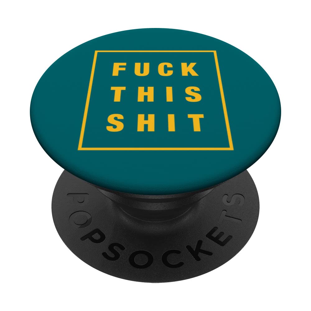 FUCK THIS SHIT PopSockets Swappable PopGrip