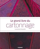 Le grand livre du cartonnage by