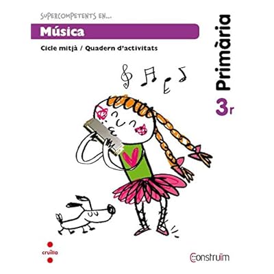Supercompetents en... Música. 3 Primària. Construïm. Quadern - 9788466134699