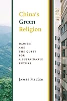 China's Green Religion: Daoism and the Quest for a Sustainable Future