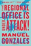 "The Regional Office is Under Attack! A Novel" av Manuel Gonzales