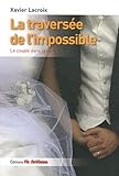 La traversée de l'impossible : Le couple dans la durée by 