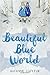 Beautiful Blue World