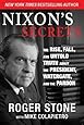 Nixon's Secrets: The Rise, Fall, and Untold Truth about the President, Watergate, and the Pardon