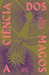 Livro A ciência dos magos: e suas aplicações teóricas e práticas