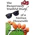 The Dangerously Truthful Diary of a Sicilian Housewife