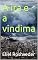 Livro A ira e a vindima (INSTRUÇÃO PARA O APOCALIPSE QUE SE APROXIMA Livro 105)