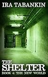 The Shelter, Book 4: The New World