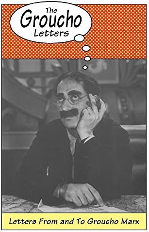 The Groucho Letters: Letters from and to Groucho Marx: Marx