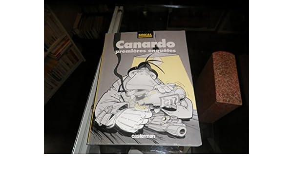 Canardo Premières Enquêtes Benoît Sokal 9782203334496 - 