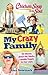 Chicken Soup for the Soul: My Crazy Family: 101 Stories about the Wacky, Lovable People in Our Lives