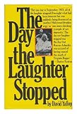 The Day the Laughter Stopped : the True Story of Fatty Arbuckle / by David A. Yallop ; Filmography Samuel A. Gill