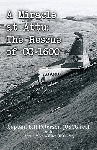A Miracle at Attu: The Rescue of CG-1600