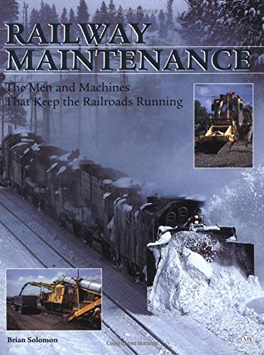 [Book] Railway Maintenance: The Men and Machines That Keep the Railroads Running<br />[D.O.C]
