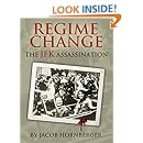 Regime Change: The JFK Assassination