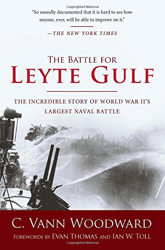 The Battle for Leyte Gulf: The Incredible Story of World War II's Largest Naval Battle