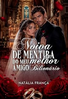 Livro Noiva de mentira do meu melhor amigo bilionário